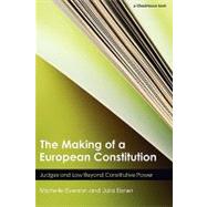 The Making of a European Constitution: Judges and Law Beyond Constitutive Power