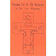 Freedom for an Old Believer