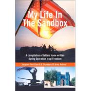 My Life in the Sandbox : A compilation of letters home Written during Operation Iraqi Freedom