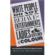 White People Do Not Know How to Behave at Entertainments Designed for Ladies & Gentlemen of Colour