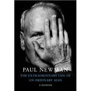The Extraordinary Life of an Ordinary Man A Memoir