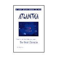 Atlantica: Fourth in the New Millennium Series the Omni Chronicles