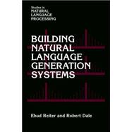 Building Natural Language Generation Systems