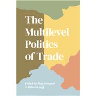 The Multilevel Politics of Trade