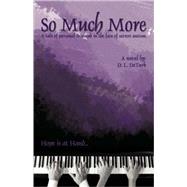 So Much More