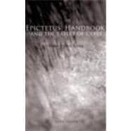 Epictetus Handbook and the Tablet of Cebes: Guides to Stoic Living