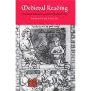 Medieval Reading: Grammar, Rhetoric and the Classical Text