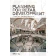 Planning for Retail Development: A Critical View of the British Experience