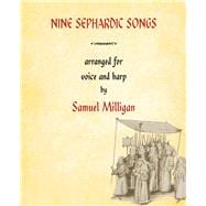 Nine Sephardic Songs Arranged for Voice and Harp