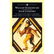 Four Comedies : The Taming of the Shrew; A Midsummer Night's Dream; As You Like It; Twelfth Night