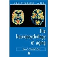 The Neuropsychology of Aging