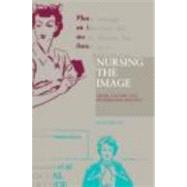 Nursing the Image Media Culture and Professional Identity