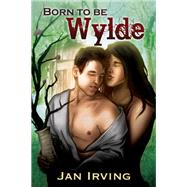 Born to Be Wylde