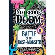 Battle of the Boss-Monster: A Branches Book (The Notebook of Doom #13)