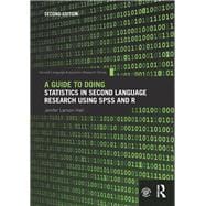 A Guide to Doing Statistics in Second Language Research Using SPSS and R