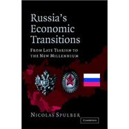 Russia's Economic Transitions: From Late Tsarism to the New Millennium