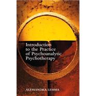 Introduction to the Practice of Psychoanalytic Psychotherapy