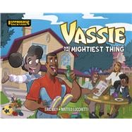 Vassie and the Mightiest Thing