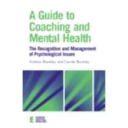 A Guide to Coaching and Mental Health: The Recognition and Management of Psychological Issues
