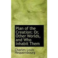 Plan of the Creation Or Other Worlds and Who Inhabit Them