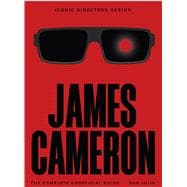 James Cameron The Complete Unofficial Guide