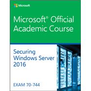 Securing Windows Server 2016 Exam 70744
