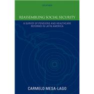Reassembling Social Security A Survey of Pensions and Health Care Reforms in Latin America