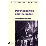 Psychoanalysis and the Image Transdisciplinary Perspectives