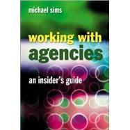 How to Get the Best Out of Your Agency : A Practical Handbook for Client Organizations