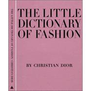 The Little Dictionary of Fashion A Guide to Dress Sense for Every Woman