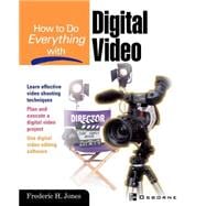 How to do Everything with Digital Video