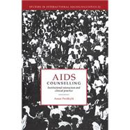 AIDS Counselling Institutional Interaction and Clinical Practice AIDS Counselling Institutional Interaction and Clinical Practice