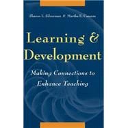 Learning and Development Making Connections to Enhance Teaching Learning and Development Making Connections to Enhance Teaching