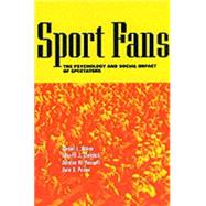 Sport Fans: The Psychology and Social Impact of Spectators