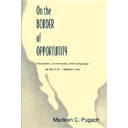 On the Border of Opportunity