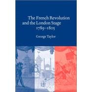 The French Revolution and the London Stage, 17891805
