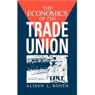 The Economics of the Trade Union