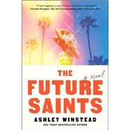 The Future Saints A Novel