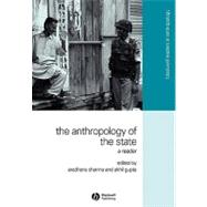 The Anthropology of the State A Reader