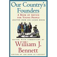 Our Country's Founders: A Book of Advice for Young People