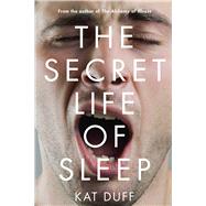 The Secret Life of Sleep