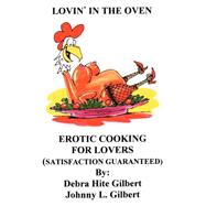 Lovin in the Oven  Erotic Cooking for Lovers