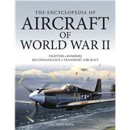The Encyclopedia of Aircraft of World War II