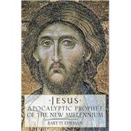 Jesus Apocalyptic Prophet of the New Millennium