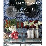 William Yeoward: Blue and White and Other Stories