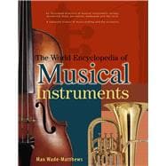 The World Encyclopedia of Musical Instruments An Illustrated Directory Of Musical Instruments: Strin