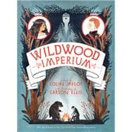 Wildwood Imperium (Wildwood Chronicles, Book 3)