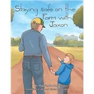 Staying Safe on the Farm With Jaxon