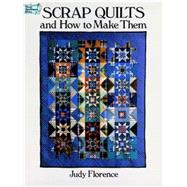 Scrap Quilts and How to Make Them