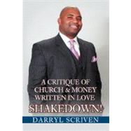 Shakedown! : A Critique of Church and Money Written in Love